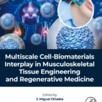 خرید و دانلود نسخه کامل کتاب 
Multiscale Cell-Biomaterials Interplay in Musculoskeletal Tissue Engineering and Regenerative Medicine