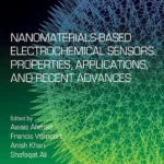 خرید و دانلود نسخه کامل کتاب 
Nanomaterials-Based Electrochemical Sensors: Properties, Applications, and Recent Advances (Micro and Nano Technologies)
