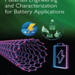 خرید و دانلود نسخه کامل کتاب 
Nanostructured Materials Engineering and Characterization for Battery Applications