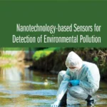 خرید و دانلود نسخه کامل کتاب 
Nanotechnology-based Sensors for Detection of Environmental Pollution