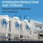 خرید و دانلود نسخه کامل کتاب 
Nanotechnology for Hydrogen Production and Storage: Nanostructured Materials and Interfaces