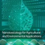 خرید و دانلود نسخه کامل کتاب 
Nanotoxicology for Agricultural and Environmental Applications (Nanobiotechnology for Plant Protection)