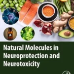خرید و دانلود نسخه کامل کتاب 
Natural Molecules in Neuroprotection and Neurotoxicity