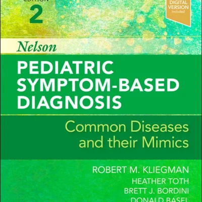 خرید و دانلود نسخه کامل کتاب 
Nelson Pediatric Symptom-Based Diagnosis 2nd Edition
