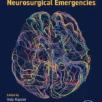خرید و دانلود نسخه کامل کتاب 
Neurological and Neurosurgical Emergencies