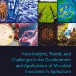 خرید و دانلود نسخه کامل کتاب 
New Insights, Trends, and Challenges in the Development and Applications of Microbial Inoculants in Agriculture