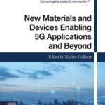 خرید و دانلود نسخه کامل کتاب 
New Materials and Devices Enabling 5G Applications and Beyond