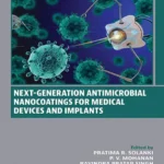 خرید و دانلود نسخه کامل کتاب 
Next-Generation Antimicrobial Nanocoatings for Medical Devices and Implants