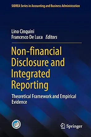 خرید و دانلود نسخه کامل کتاب Non-financial Disclosure and Integrated Reporting: Theoretical Framework and Empirical Evidence (SIDREA Series in Accounting and Business Administration)_6a68f00d865ec.webp خرید و دانلود نسخه کامل کتاب Non-financial Disclosure and Integrated Reporting: Theoretical Framework and Empirical Evidence (SIDREA Series in Accounting and Business Administration)