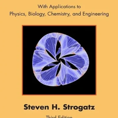 خرید و دانلود نسخه کامل کتاب 
Nonlinear Dynamics and Chaos: With Applications to Physics, Biology, Chemistry, and Engineering 3rd Edition