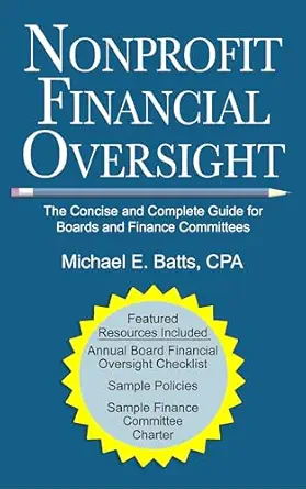 خرید و دانلود نسخه کامل کتاب Nonprofit Financial Oversight: The Concise and Complete Guide for Boards and Finance Committees_6a65035202e7c.webp خرید و دانلود نسخه کامل کتاب Nonprofit Financial Oversight: The Concise and Complete Guide for Boards and Finance Committees