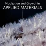خرید و دانلود نسخه کامل کتاب 
Nucleation and Growth in Applied Materials