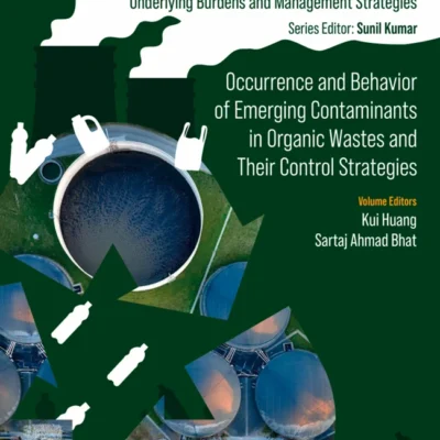 خرید و دانلود نسخه کامل کتاب 
Occurrence and Behavior of Emerging Contaminants in Organic Wastes and Their Control Strategies