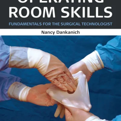 خرید و دانلود نسخه کامل کتاب 
Operating Room Skills: Fundamentals for the Surgical Technologist 2nd Edition