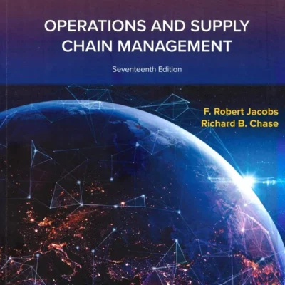 خرید و دانلود نسخه کامل کتاب 
Operations and Supply Chain Management 17th Edition by F. Robert Jacobs, Richard B. Chase