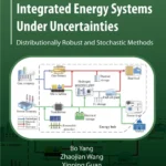 خرید و دانلود نسخه کامل کتاب 
Optimal Operation of Integrated Energy Systems Under Uncertainties: Distributionally Robust and Stochastic Methods