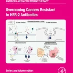 خرید و دانلود نسخه کامل کتاب 
Overcoming Cancers Resistant to HER-2 Antibodies