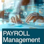 خرید و دانلود نسخه کامل کتاب Payroll Management: 2025 Edition