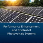 خرید و دانلود نسخه کامل کتاب 
Performance Enhancement and Control of Photovoltaic Systems