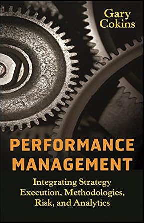 خرید و دانلود نسخه کامل کتاب Performance Management: Integrating Strategy Execution, Methodologies, Risk, and Analytics (Wiley and SAS Business Series Book 21)_6a65836409fd7.jpeg خرید و دانلود نسخه کامل کتاب Performance Management: Integrating Strategy Execution, Methodologies, Risk, and Analytics (Wiley and SAS Business Series Book 21)
