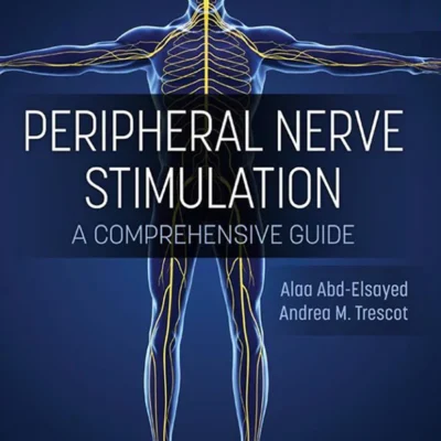 خرید و دانلود نسخه کامل کتاب 
Peripheral Nerve Stimulation: A Comprehensive Guide