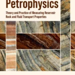 خرید و دانلود نسخه کامل کتاب 
Petrophysics: Theory and Practice of Measuring Reservoir Rock and Fluid Transport Properties 5th Edition