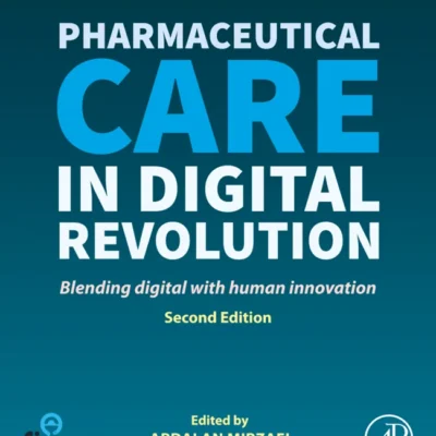 خرید و دانلود نسخه کامل کتاب 
Pharmaceutical Care in Digital Revolution: Blending Digital with Human Innovation 2nd Edition