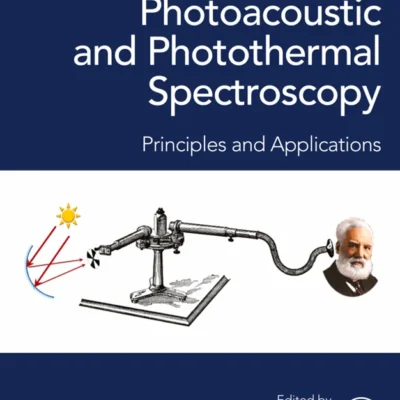 خرید و دانلود نسخه کامل کتاب 
Photoacoustic and Photothermal Spectroscopy: Principles and Applications