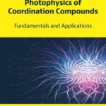 خرید و دانلود نسخه کامل کتاب 
Photochemistry and Photophysics of Coordination Compounds: Fundamentals and Applications
