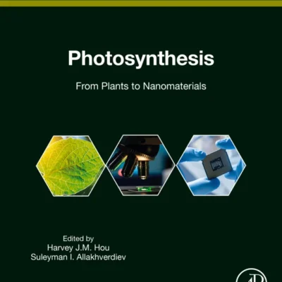 خرید و دانلود نسخه کامل کتاب 
Photosynthesis: From Plants to Nanomaterials