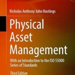 خرید و دانلود نسخه کامل کتاب Physical Asset Management: With an Introduction to the ISO 55000 Series of Standards