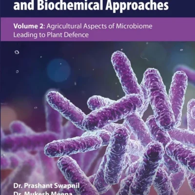 خرید و دانلود نسخه کامل کتاب 
Plant-Microbe Interaction - Recent Advances in Molecular and Biochemical Approaches: Volume 2: Agricultural Aspects of Microbiome Leading to Plant Defence