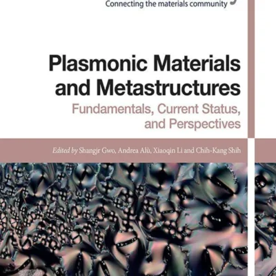 خرید و دانلود نسخه کامل کتاب 
Plasmonic Materials and Metastructures: Fundamentals, Current Status, and Perspectives