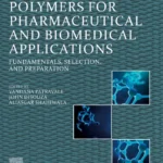 خرید و دانلود نسخه کامل کتاب 
Polymers for Pharmaceutical and Biomedical Applications: Fundamentals, Selection, and Preparation