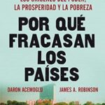 خرید و دانلود نسخه کامل کتاب Por qué fracasan los países: Los orígenes del poder, la prosperidad y la pobreza (Deusto) (Spanish Edition)