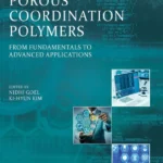 خرید و دانلود نسخه کامل کتاب 
Porous Coordination Polymers: From Fundamentals to Advanced Applications
