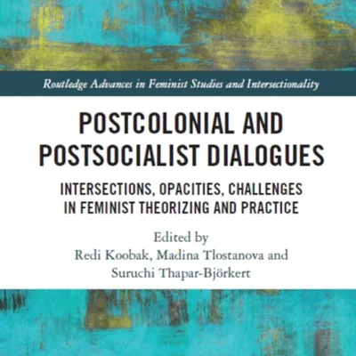 خرید و دانلود نسخه کامل کتاب 
Postcolonial and Postsocialist Dialogues: Intersections, Opacities, Challenges in Feminist Theorizing and Practice