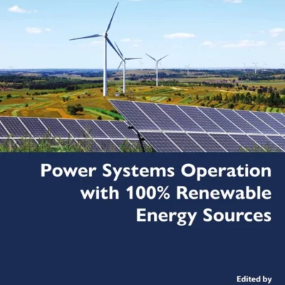 خرید و دانلود نسخه کامل کتاب 
Power Systems Operation with 100% Renewable Energy Sources