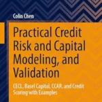 خرید و دانلود نسخه کامل کتاب Practical Credit Risk and Capital Modeling, and Validation: CECL, Basel Capital, CCAR, and Credit Scoring with Examples (Management for Professionals)
