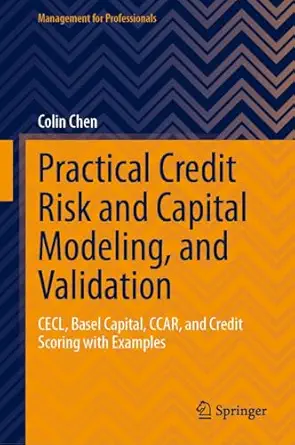 خرید و دانلود نسخه کامل کتاب Practical Credit Risk and Capital Modeling, and Validation: CECL, Basel Capital, CCAR, and Credit Scoring with Examples (Management for Professionals)_6a64e435b31e6.webp خرید و دانلود نسخه کامل کتاب Practical Credit Risk and Capital Modeling, and Validation: CECL, Basel Capital, CCAR, and Credit Scoring with Examples (Management for Professionals)
