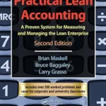 خرید و دانلود نسخه کامل کتاب Practical Lean Accounting: A Proven System for Measuring and Managing the Lean Enterprise, Second Edition