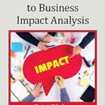 خرید و دانلود نسخه کامل کتاب Practitioner’s Guide to Business Impact Analysis (Security, Audit and Leadership Series)