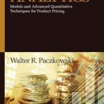 خرید و دانلود نسخه کامل کتاب Pricing Analytics: Models and Advanced Quantitative Techniques for Product Pricing