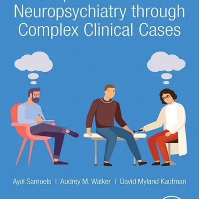 خرید و دانلود نسخه کامل کتاب 
Principles of Pediatric Neuropsychiatry through Complex Clinical Cases