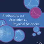 خرید و دانلود نسخه کامل کتاب 
Probability and Statistics for Physical Sciences 2nd Edition