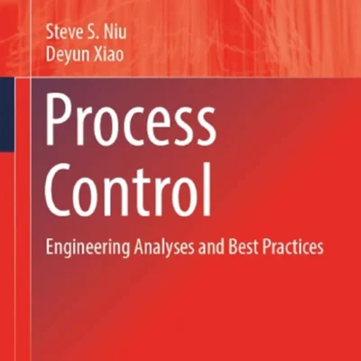 خرید و دانلود نسخه کامل کتاب 
Process Control: Engineering Analyses and Best Practices