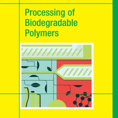 خرید و دانلود نسخه کامل کتاب 
Processing of Biodegradable Polymers