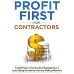 خرید و دانلود نسخه کامل کتاب Profit First for Contractors: Transform your Construction Business from a Cash-Eating Monster to a Money-Making Machine