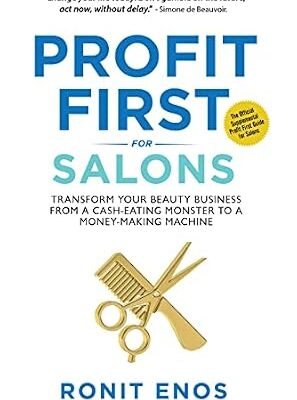 خرید و دانلود نسخه کامل کتاب Profit First for Salons: Transform Your Beauty Business from a Cash-Eating Monster to a Money-Making Machine