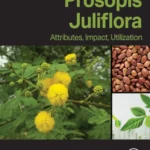 خرید و دانلود نسخه کامل کتاب 
Prosopis Juliflora: Attributes, Impact, Utilization